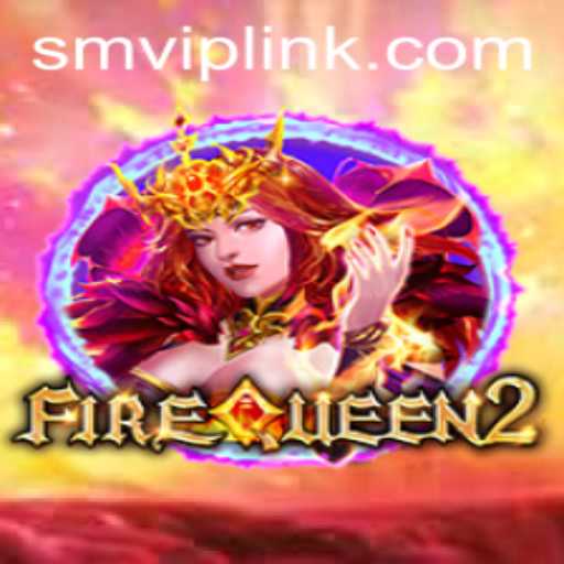 Discover the Enchanting World of FireQueen2: A Thrilling Gaming Adventure